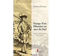 Voyage d'un flibustier en mer du Sud: Journal d'un jeune parisien devenu corsaire
