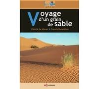 Voyage d'un grain de sable Francis Duranthon (Auteur), Patrick De Wever (Auteur)