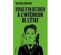 Voyage d'un historien à l'intérieur de l'Etat