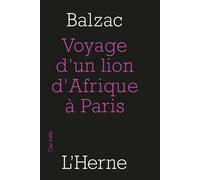 Voyage d'un lion d'afrique a paris (Le) - Honoré de Balzac - L'herne - broché - Roman