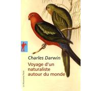 Voyage d'un naturaliste autour du monde: fait à bord du navire le Beagle de 1831 à 1836