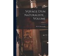 Voyage D'un Naturaliste, . Volume; Volume 1
