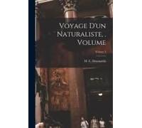 Voyage D'un Naturaliste, . Volume; Volume 3