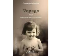 Voyage - Emmanuelle Férand - L'harmattan - broché - Essai