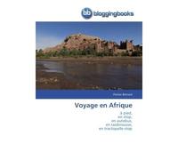 Voyage en afrique - François Bernard - Bloggingbooks - broché - Récit