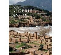 Voyage en Algérie antique – Actes Sud