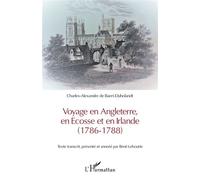 Voyage en Angleterre, en Ecosse et en Irlande (1786-1788) - René Leboutte - L'harmattan - broché - Roman