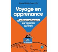 Voyage en apprenance: 35 pratiques performantes pour apprendre autrement