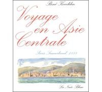 Voyage En Asie Centrale - Paris-Samarkand, 1888