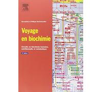 Voyage En Biochimie - Circuits En Biochimie Humaine, Nutritionnelle Et Métabolique