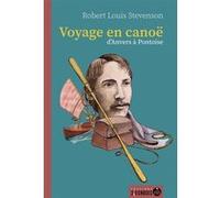 Voyage en canoë Robert Louis Stevenson (Auteur), Lucien Lemaire (Traduction), Adélaïde Lebrun-Martinez (Illustration), Robert Louis Stevenson (Auteur)