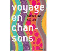 Voyage En Chansons - Keller