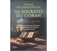 Voyage en compagnie des 114 sourates du Saint Coran: Présentation générale, spécificités, thèmes principaux, résumé
