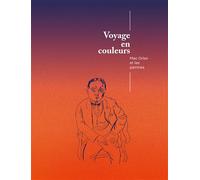 Voyage en couleurs. Mac Orlan et les peintres - Collectif - Lienart - broché - Beau livre