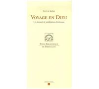 Voyage En Dieu - Un Manuel De Méditation Chrétienne