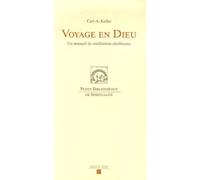 Voyage En Dieu - Un Manuel De Méditation Chrétienne