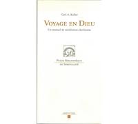 Voyage en Dieu Un manuel de méditation chrétienne - Carl-Albert Keller - Labor Et Fides - broché - Essai
