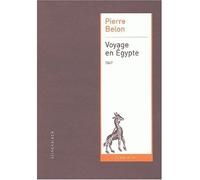 Voyage en Égypte 1547 - Pierre Belon - Klincksieck - broché - Récit