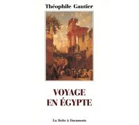 Voyage en Égypte - Théophile Gautier (père) - Boite A Documents - broché - Récit