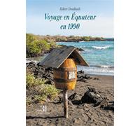 Voyage en Équateur en 1990 - Robert Drouhault - Trois Colonnes - broché - Récit