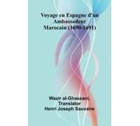 Voyage En Espagne D'un Ambassadeur Marocain (1690-1691)
