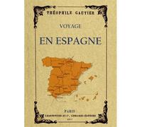 Voyage en Espagne - Théophile Gautier - Maxtor France - broché - Roman