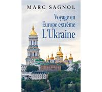 Voyage en europe extreme - l'ukraine - Marc Sagnol - Cerf - broché - Roman