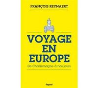 Voyage en Europe François Reynaert (Auteur)