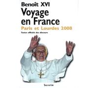 Voyage en France : Paris et Lourdes, septembre 2008 Textes officiels des discours - Benoît XVI - Salvator - broché - Anthologie