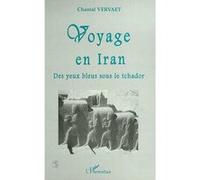 Chantal Vervaet – Voyage en Iran – Des yeux bleus sous le tchador – Broché