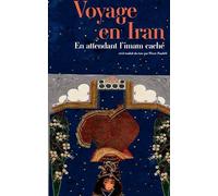 Nedim Gürsel – Voyage en Iran : En attendant l'Imam caché – Roman – Broché