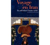 Nedim Gürsel – Voyage en Iran : En attendant l'Imam caché – Roman – Broché
