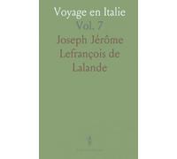 Voyage en Italie: Histoire, Anecdotes, Description, Usages, Gouvernement, Commerce, Littérature, Arts, Histoire Naturelle, Antiquités