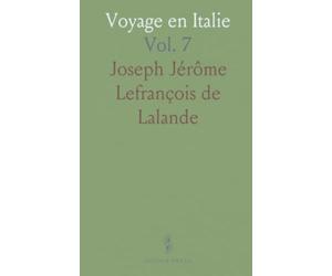 Voyage en Italie: Histoire, Anecdotes, Description, Usages, Gouvernement, Commerce, Littérature, Arts, Histoire Naturelle, Antiquités