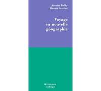 Voyage en nouvelle geographie BAILLY/SCARIATI (Auteur)