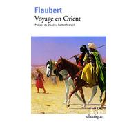 Gustave Flaubert – Voyage en Orient (1849-1851) – Poche, Gallimard