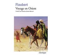 Voyage en Orient (1849-1851) - Gustave Flaubert - Gallimard - Poche - Récit