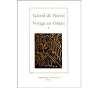 Voyage en Orient tome I Gérard de Nerval (Auteur), Jacques Huré (Auteur)