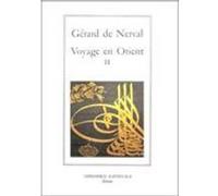 Voyage en Orient tome II Gérard de Nerval (Auteur), Jacques Huré (Auteur)