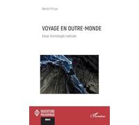 Voyage En Outre-Monde - Essai D?Ontologie Radicale
