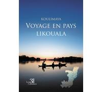 Voyage en pays likouala - Koulimaya - Trois Colonnes - broché - Contes / Légendes