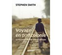 Voyage en Postcolonie Stephen Smith (Auteur)