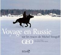Voyage en Russie sur les traces de Michel Strogoff