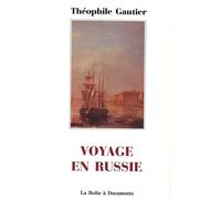 Voyage en Russie - Théophile Gautier (père) - Boite A Documents - broché - Roman