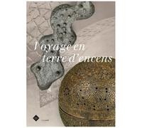 Voyage En Terre D'encens - Expositions Croisées Musée Des Beaux-Arts De Lyon Musée National - Sultanat D'oman