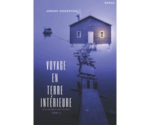 Voyage en terre intérieure: Sois heureux maintenant - Tome 2