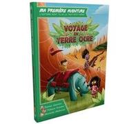 Voyage en Terre Ocre - Ma Première Aventure