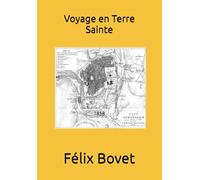 Voyage en Terre Sainte: 1858