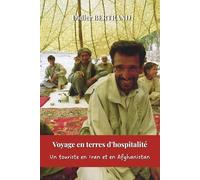 Voyage en terres d'hospitalité: un touriste en Iran et Afghanistan