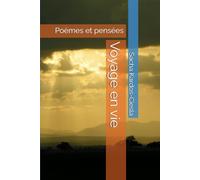 Voyage en vie: Poèmes et pensées